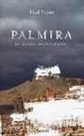 Paul Veyne - Palmira. Storia di un tesoro in pericolo
