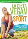 Eduardo Ferrante, Ettore Pelosi - La dieta vegan per lo sport