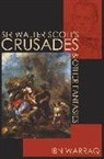 Ibn Warraq - Sir Walter Scott's Crusades and Other Fantasies