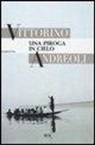 Vittorino Andreoli - Una piroga in cielo