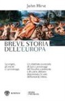 John Hirst - Breve storia dell'Europa. Le origini, gli eventi e i personaggi