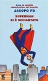 Jacopo Fo - Superman si è schiantato