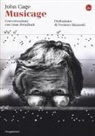 John Cage, Joan Retallack - Musicage. Conversazione con Joan Retallack