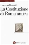 Umberto Vincenti - La costituzione di Roma antica