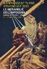 Gianfranco De Turris, Sebastiano Fusco, L. Gallesi - Le meraviglie dell'impossibile. Fantascienza: miti e simboli