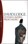 David Lodge - Ottimo lavoro, professore!