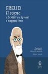 Sigmund Freud - Il sogno e scritti su ipnosi e suggestione. Ediz. integrale