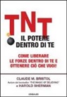 Claude M. Bristol, Harold Sherman - TNT. Il potere dentro di te