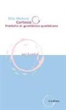 Elio Meloni - Cortesia. Pratiche di gentilezza quotidiana
