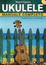 Angelo Capozzi - Ukulele manuale completo. Livello base e intermedio. Con CD Audio