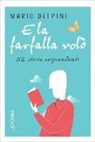 Mario Delpini - E la farfalla volò