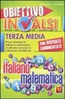 Marina Strologo, Veronica Tacconelli - Obiettivo INVALSI terza media. Prove simulate di italiano e matematica strutturate secondo le indicazioni ministeriali