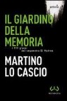 Martino Lo Cascio - Il giardino della memoria. I 779 giorni del sequestro Di Matteo