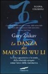 Gary Zukav - La danza dei maestri Wu Li