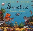 Julia Donaldson, Axel Scheffler - Pesciolino. Cantastorie birichino