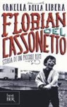 Ornella Della Libera - Florian del cassonetto. Storia di un piccolo rom