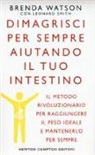 Leonard Smith, Brenda Watson - Dimagrisci per sempre aiutando il tuo intestino