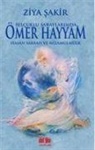 Ziya Sakir - Selcuklu Saraylarinda Ömer Hayyam Hasan Sabbah ve Nizamülmülk