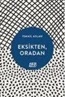 Ismail Aslan - Eksikten,Oradan