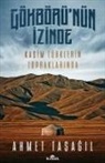 Ahmet Tasagil - Gökbörünün Izinde