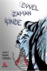 Ahmet Burak Köroglu - Evvel Zaman Icinde