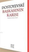 Fyodor Mihailovic Dostoyevski - Baskasinin Karisi