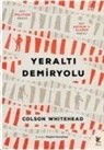Colson Whitehead - Yeralti Demiryolu