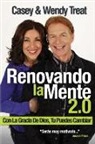 Casey Treat, Wendy Treat - Renovando la Mente 2.0