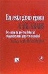 Karl Kraus - En esta gran época : de cómo la prensa liberal engendra una guerra mundial