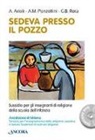 Antonella Arioli, A. M. Ponzellini, Gian Battista Rota - Sedeva presso il pozzo. Sussidio per gli insegnanti di religione della scuola dell'infanzia