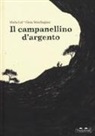 Maria Lai, Gioia Marchegiani - Il campanellino d'argento