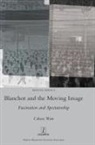 Calum Watt - Blanchot and the Moving Image
