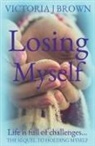 Victoria J. Brown - Losing Myself