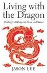 Jason Lee - Living with the Dragon