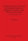 Anna Lunardi - Analisi tecnologica e funzionale dell'industria in pietra non scheggiata del Neolitico medio dell'Italia settentrionale