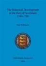 Paul Wilkinson - The Historical Development of the Port of Faversham 1580-1780