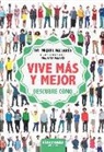 Miquel Pallarés Querol - Vive más y mejor : descubre cómo