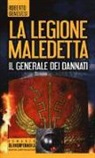 Roberto Genovesi - Il generale dei dannati. La legione maledetta