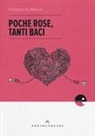 Francesca G. Marone - Poche rose, tanti baci