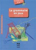Clémence Fafa, Violett Petitmengin, Violette Petitmengin, Miche Boiron, Michel Boiron - La grammaire en jeux