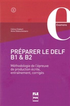 Célin Chabert, Céline Chabert, Anne Debeuckelaere - Préparer le DELF B1 et B2 Uebungsbuch