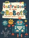 Frankie Jones - Costruisco il mio robot con tanti giochi e attività! Con adesivi