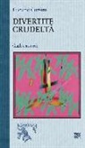 Luciano Corsini - Divertite crudeltà. Gialli e assurdi