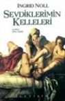 Ingrid Noll - Sevdiklerimin Kellerleri