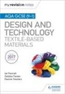 Ian Fawcett, Debbie Tranter, Pauline Treuherz - My Revision Notes: AQA GCSE 9 1 Design & Technology: Textile