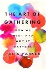 Priya Parker - The Art of Gathering