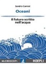 Sandro Carniel - Oceani. Il futuro scritto nell'acqua