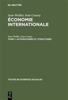 Jean Coussy, Jea Weiller, Jean Weiller - Jean Weiller; Jean Coussy: Économie internationale - Tome 1: Automatismes et structures