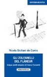 Nicola Siciliani de Cumis - Gli zolfanelli del flâneur. Cinque profili empatici di Franco Ferrarotti