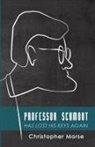 Christopher Morse - Professor Schmoot Has Lost His Keys Again